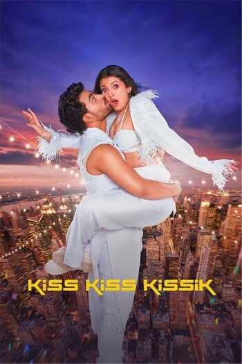 Watch Kiss Kiss Kissik (2025) Online Full Movie Free