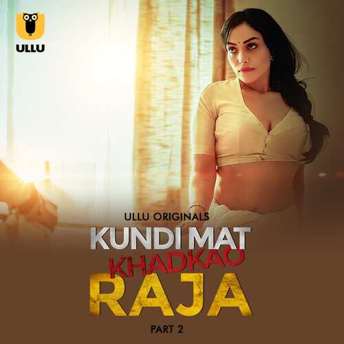 Watch Kundi Mat Khadkao Raja Ullu Orignal (2025) Online Full Movie Free