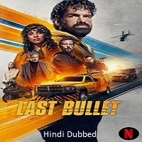 Watch Last Bullet (2025) Online Full Movie Free