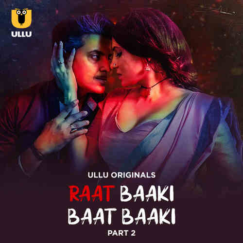 Watch Raat Baaki Baat Baaki Ullu Orignal (2025) Online Full Movie Free