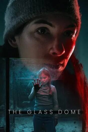 Watch The Glass Dome (2025) Online Full Movie Free