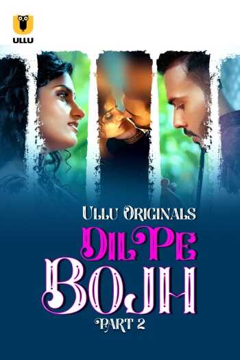 Watch Dil Pe Bojh Ullu Orignal (2025) Online Full Movie Free