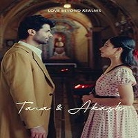 Watch Tara And Akash: Love Beyond Realms (2025) Online Full Movie Free